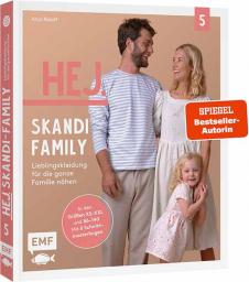 Hey. Skandi-Family ? Volume 5 ? Sewing favorite clothes for the whole family