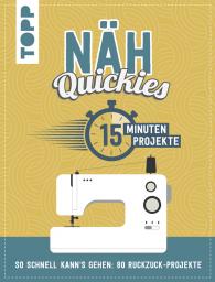 Näh-Quickies: 15 Minuten Projekte