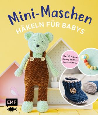 Mini-Maschen - Häkeln für Babys 