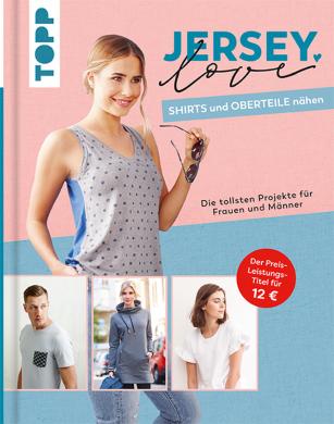 Jersey LOVE - Shirts und Oberteile nähen 